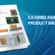 2.5 hbm2 asic sip Product Brief