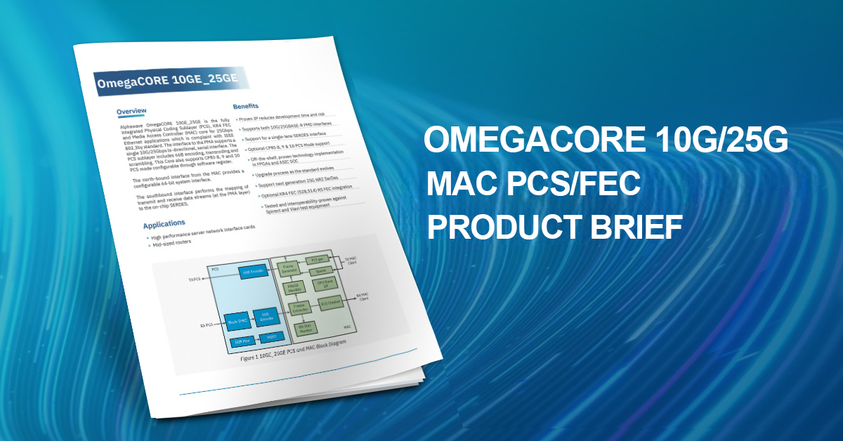 OmegaCORE 10G-25G-MAC-PCS-FEC Product Brief