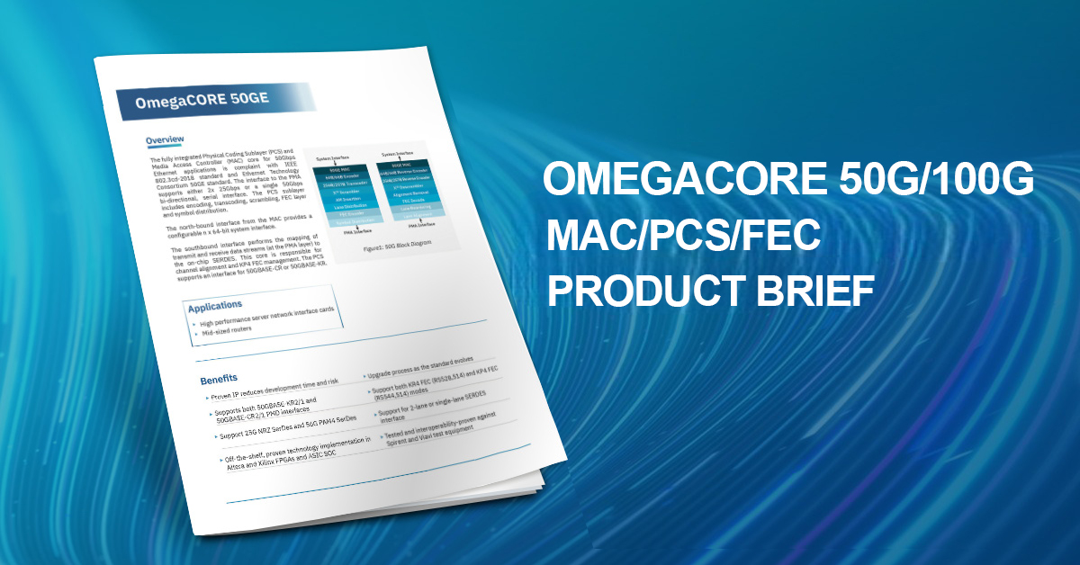 OmegaCORE 50G-100G-MAC-PCS-FEC Product Brief