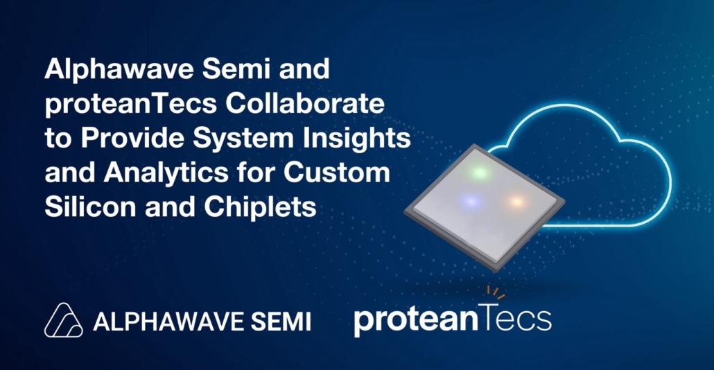 Alphawave Semi and ProteanTecs Collaborate