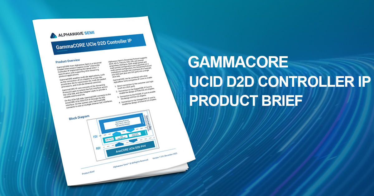 GammaCORE UCIe Die-to-Die Controller IP